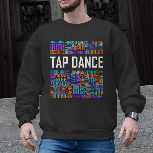 Tap Dance Words Lover Tap Dancer Dancing Teacher Men Graphic Sweatshirt - teacherstshirts.com DE