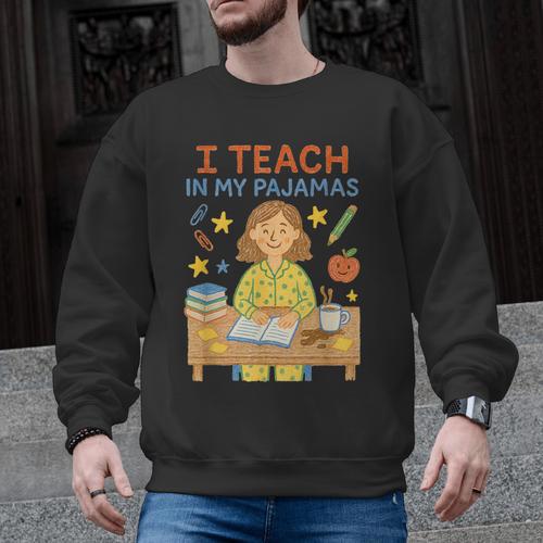 I Teach In My Pajamas Crayon Home School Teacher PJs Men Graphic Sweatshirt - teacherstshirts.com UK