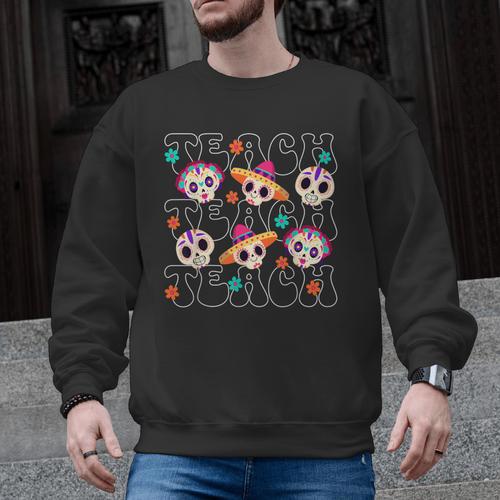 Teach Teacher Dia De Los Muertos Day Of The Dead Sugar Skull Men Graphic Sweatshirt - teacherstshirts.com UK