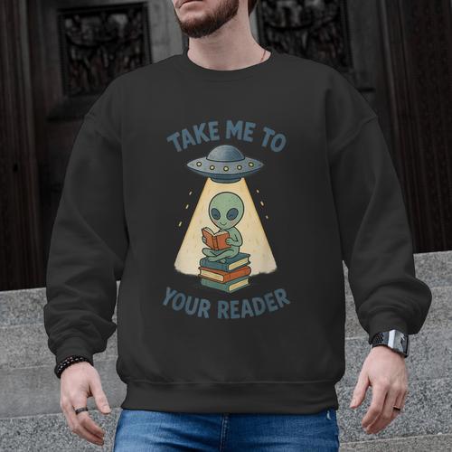 Teacher Alien Books UFO Reading Take Me To Your Reader Men Graphic Sweatshirt - teacherstshirts.com AU