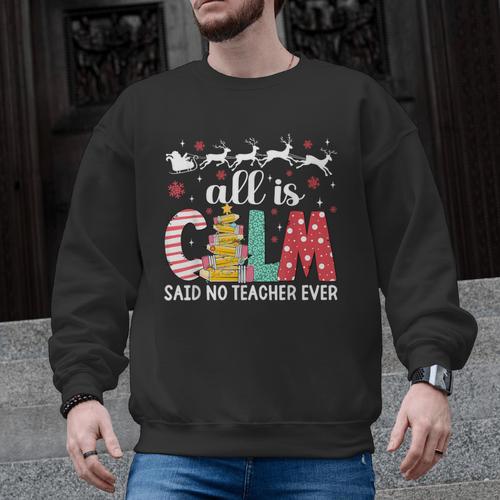 Teacher All Calm Said No Teacher Christmas Pencil Tree Men Graphic Sweatshirt - teacherstshirts.com DE
