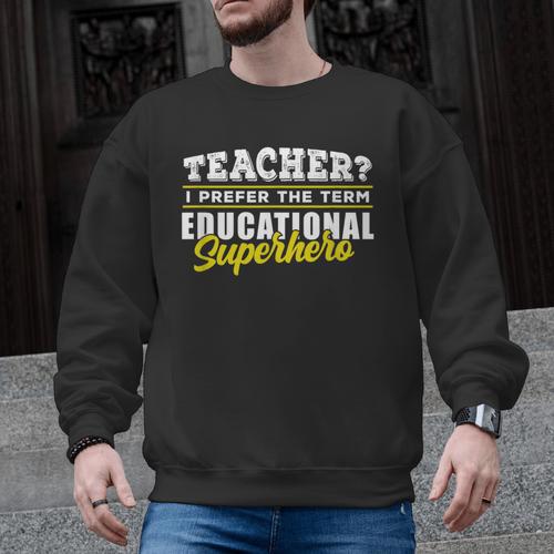 Teacher Educational Superhero School Teachers Men Graphic Sweatshirt - teacherstshirts.com CA