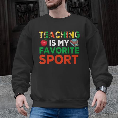Teacher Is My Favorite Sport Teacher Teaching Lover Men Graphic Sweatshirt - teacherstshirts.com