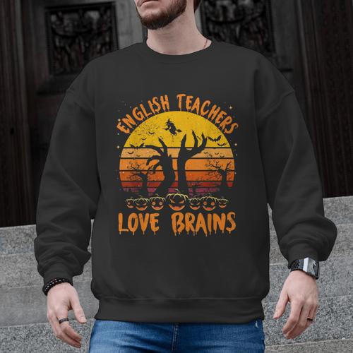 Teacher Halloween All English Teachers Love Brains Men Graphic Sweatshirt - teacherstshirts.com UK