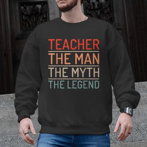 Teacher The Man The Myth The Legend School Holiday Teacher Men Graphic Sweatshirt - teacherstshirts.com