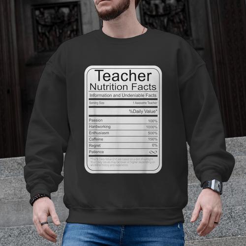 Teacher Nutrition Facts Teachers Nutritional Fact Men Graphic Sweatshirt - teacherstshirts.com