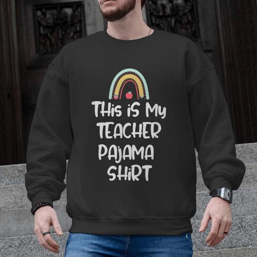 This Is My Teacher Pajama Shirt Teacher Life Tee Men Graphic Sweatshirt - teacherstshirts.com UK