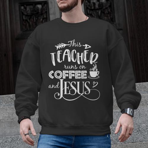 This Teacher Runs On Coffee And Jesus T Shirt Christian Tees Men Graphic Sweatshirt - teacherstshirts.com AU