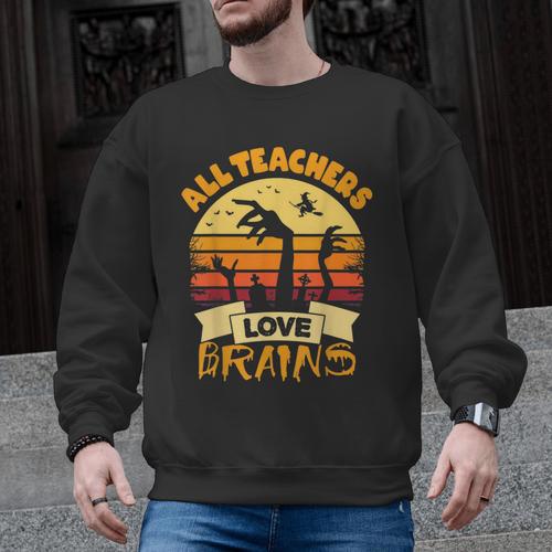 Teacher Shirts Halloween All Teachers Love Brains Men Graphic Sweatshirt - teacherstshirts.com AU