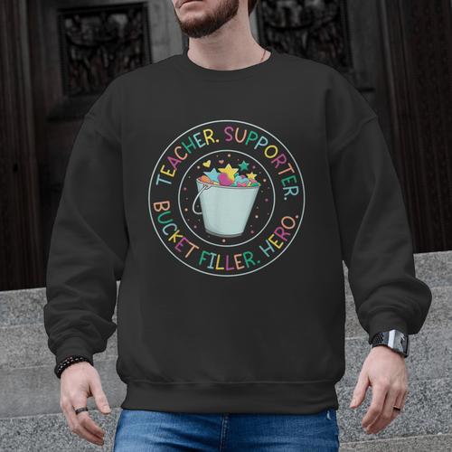 Teacher Supporter Bucket Filler Hero Men Graphic Sweatshirt - teacherstshirts.com AU