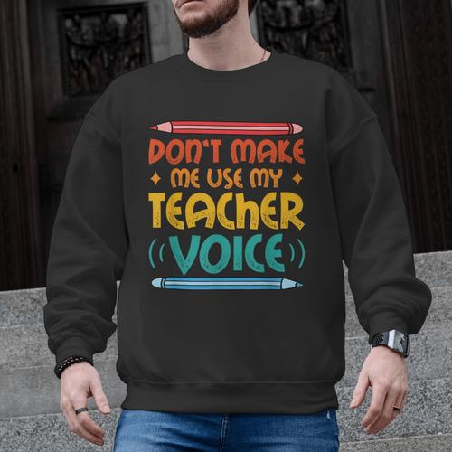 Teacher Voice Teacherlife Primary School Teacher Men Graphic Sweatshirt - teacherstshirts.com AU