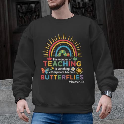 Teacher The Wonder Of Teaching Is Watching Caterpillar Men Graphic Sweatshirt - teacherstshirts.com