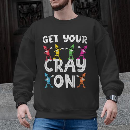 Teacher's Get Your Cray On Dabbing Crayons Men Graphic Sweatshirt - teacherstshirts.com AU