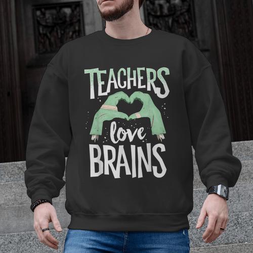 Teachers Love Brains Halloween Costume Trick Treat Zombie Men Graphic Sweatshirt - teacherstshirts.com AU