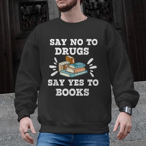 Teachers Red Ribbon Week Say No To Drugs Say Yes To Books Men Graphic Sweatshirt - teacherstshirts.com AU