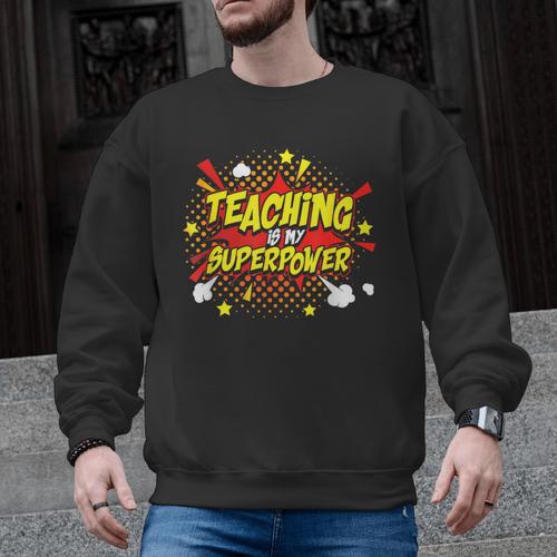 Teaching Is My Superpower Retro Comic Teacher Men Graphic Sweatshirt - teacherstshirts.com