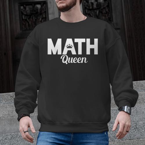 TeeArt Math Mathematics Queen Math Teacher Men Graphic Sweatshirt - teacherstshirts.com