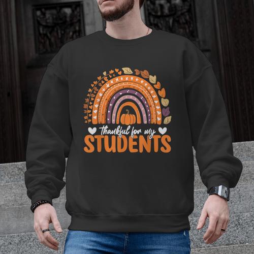 Thankful For My Students Teacher Thanksgiving School Fall Men Graphic Sweatshirt - teacherstshirts.com