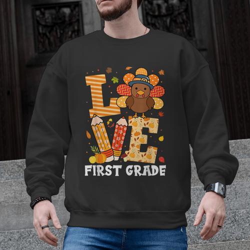 Thanksgiving Love First Grade Teacher Turkey Autumn Fall For Men Women Girls Kids Men Graphic Sweatshirt - teacherstshirts.com CA