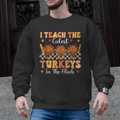 Thanksgiving Teacher I Teach The Cutest Turkeys In The Flock Men Graphic Sweatshirt - teacherstshirts.com AU