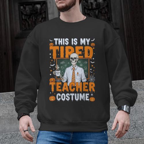 This Is My Tired Teacher Costume Halloween Costumes Men Graphic Sweatshirt - teacherstshirts.com AU
