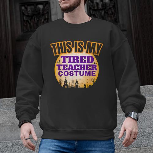 This Is My Tired Teacher Costume Halloween Teachers Men Graphic Sweatshirt - teacherstshirts.com AU