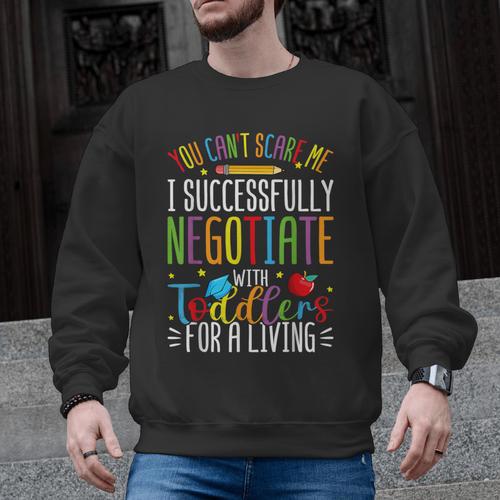 Toddler Negotiator Preschool Teacher Humor Babysitters Men Graphic Sweatshirt - teacherstshirts.com