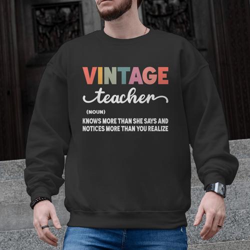Vintage Teacher Knows More Than She Says Outfit Definition Men Graphic Sweatshirt - teacherstshirts.com