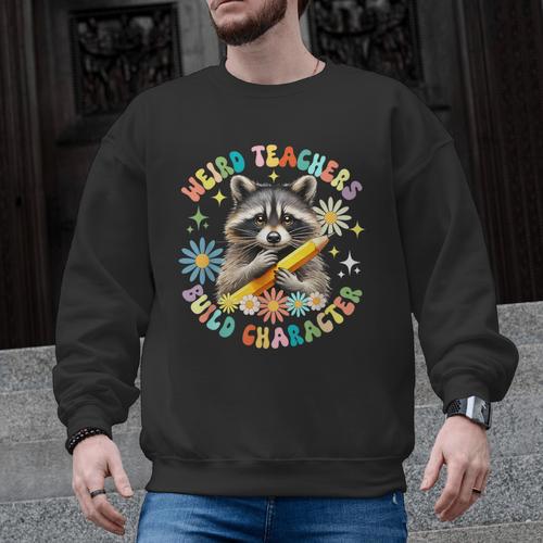 Weird Teachers Build Character Raccoon Colourful Floral Men Graphic Sweatshirt - teacherstshirts.com UK