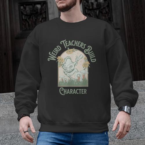Weird Teachers Build Character- Teacher's Day Men Graphic Sweatshirt - teacherstshirts.com