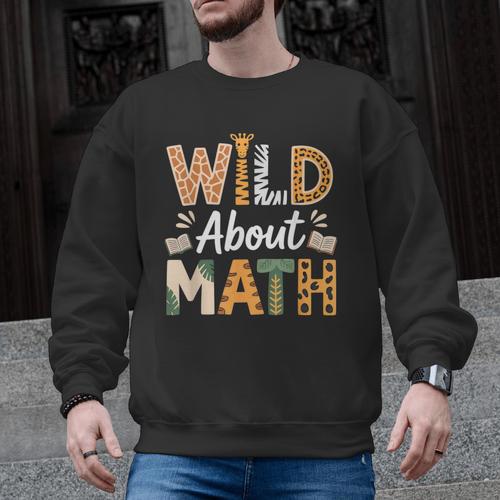 Wild About Math Cute Teacher Student Math Club Men Graphic Sweatshirt - teacherstshirts.com