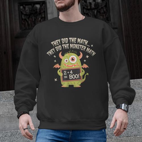 They Did The Math They Did The Monster Math Teacher Student Men Graphic Sweatshirt - teacherstshirts.com DE