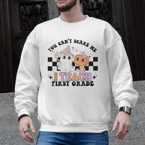 You Cant Scare Me I Teach First Grade Teacher Halloween Men Graphic Sweatshirt - teacherstshirts.com DE
