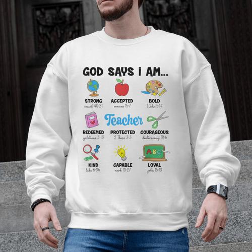 God Says Im Teacher Christian Back To School Religious Men Graphic Sweatshirt - teacherstshirts.com AU