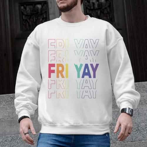 Happy Fri Yay Teacher Friday Saying Men Graphic Sweatshirt - teacherstshirts.com