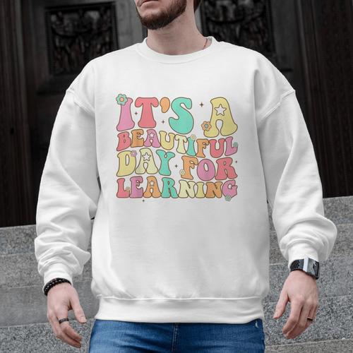 It's Beautiful Day For Learning Retro Teacher Students Women Men Graphic Sweatshirt - teacherstshirts.com