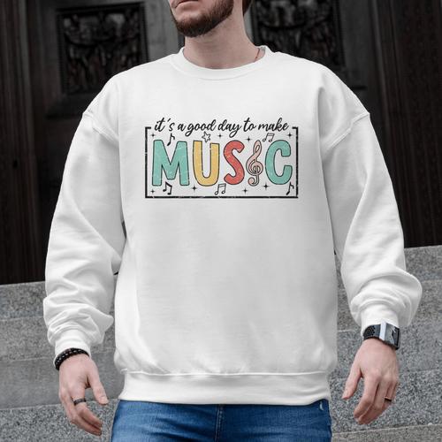 It's A Good Day To Make Music Musician Music Teacher Men Graphic Sweatshirt - teacherstshirts.com AU