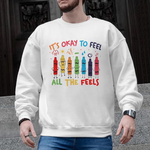 Its Okay To Feel All The Feels Mood Color Crayons Teacher Men Graphic Sweatshirt - teacherstshirts.com