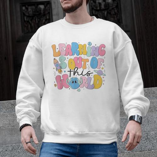 Learning Is Out Of This World Solar System Science Teacher Men Graphic Sweatshirt - teacherstshirts.com AU