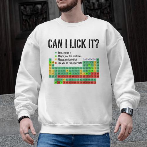 Can I Lick It Periodic Table Chart Science Teacher Men Graphic Sweatshirt - teacherstshirts.com