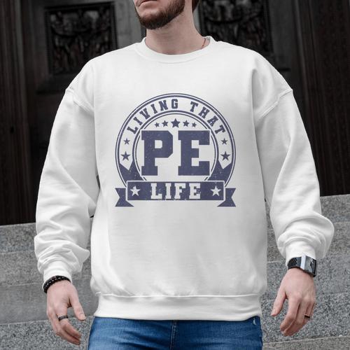 PE Teacher Living That PE Life Physical Education Teacher Men Graphic Sweatshirt - teacherstshirts.com DE
