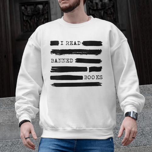 I Read Banned Books Banned Books Week Librarian Teacher Men Graphic Sweatshirt - teacherstshirts.com AU