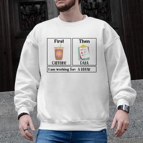 Special Education Teacher First Then Visual I Am Working For Men Women Girls Kids Men Graphic Sweatshirt - teacherstshirts.com