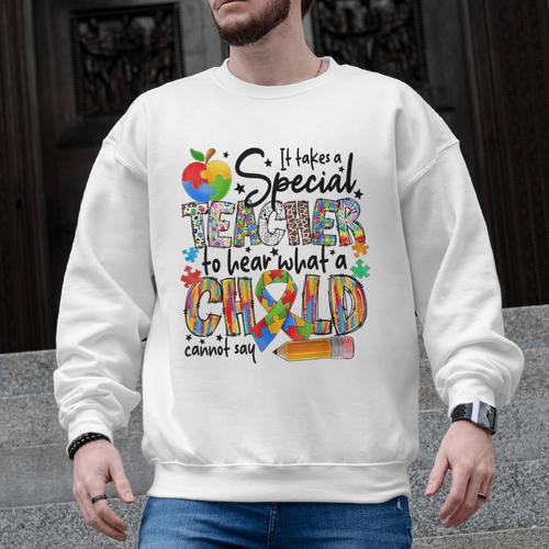 It Takes A Special Teacher To Hear What A Child Cannot Say Men Graphic Sweatshirt - teacherstshirts.com AU