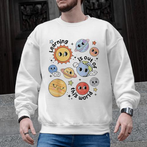 Teacher Space Science Learning Is Out Of World Solar System Men Graphic Sweatshirt - teacherstshirts.com AU