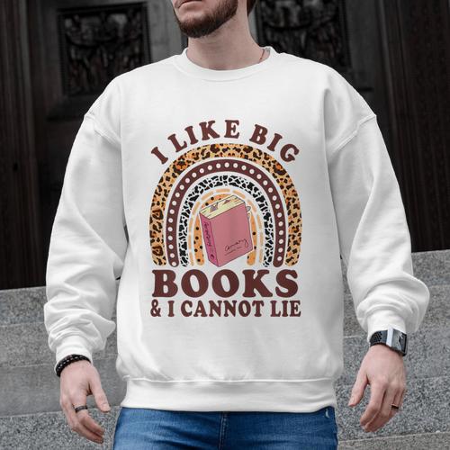 Teacher-TShirt I Like Big Books & I Cannot Lie Reading For Women Men Graphic Sweatshirt - teacherstshirts.com UK
