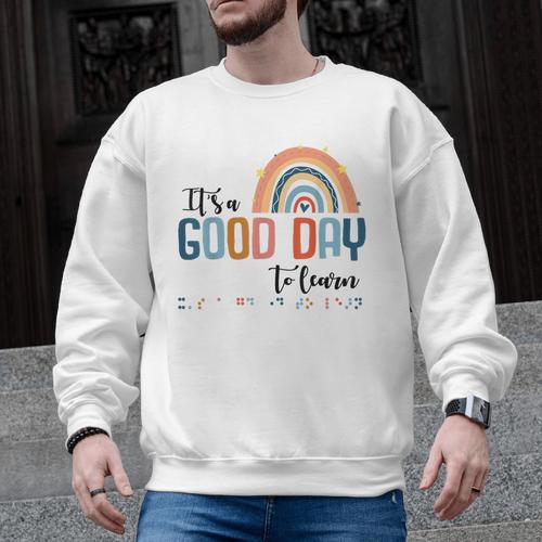 Teacher Of Visually Impaired Braille A Good Day To Learn Men Graphic Sweatshirt - teacherstshirts.com AU