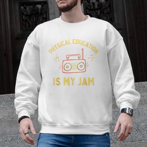 Women's Physical Education Is My Jam PE Teacher Appreciation Men Graphic Sweatshirt - teacherstshirts.com