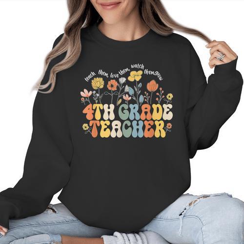 4th Fourth Grade Teacher Appreciation Teaching Wildflowers Women Crewneck Sweatshirt - teacherstshirts.com CA