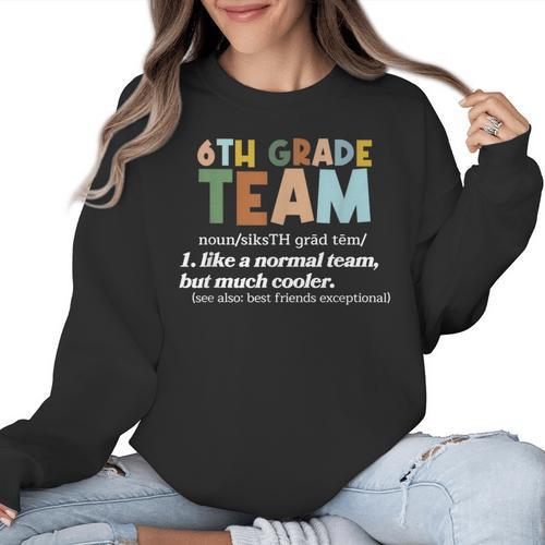 6th Grade Team Teacher Like A Normal Team Sixth Grade Women Crewneck Sweatshirt - teacherstshirts.com UK